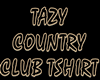 TAZY COUNTRY CLUB SHIRT