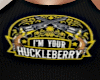 I'm Your Huckleberry
