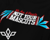 Not Your Mascot |Fit RLL