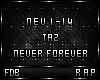 ℉ Never Forever