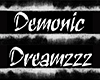 Demonic Dreamzzz