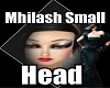 Mhilash Small Head