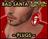 ! Bad Santa - Red Plugs