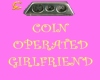 Coin Op Girlfriend