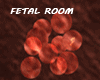 Fetal Room