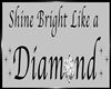*Shine Like A Diamond*