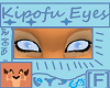 Kipofu Eyes [UNI]
