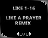 | LIKE A PRAYER