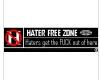 HATER FREE ZONE
