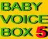 BABY SOUNDS VOICEBOX 5
