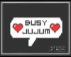 [F] Busy Jujum Sign