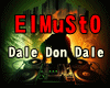 ElMusto-Dale Don Dale