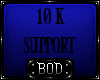 (BOD) 10k Support Stickr