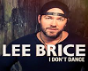 Lee Brice-I Don't Dance