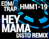 Trap - Hey Mama - Remix