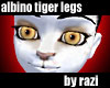 Albino Tiger Legs