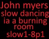 john myer slow dance p1