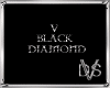 V Black Diamond