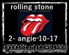 2 angie Rolling stone