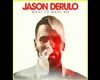 Jason Derulo want to ..