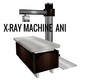 X-RAY Machine ani