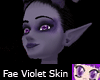 Fae Violet Skin