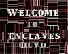 WELCOME TO ENCLAVES BLVD