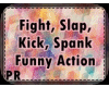 Fight , Kick Action L/F