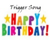 Happy Birthday Trigger