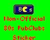 80s PubClubs Sticker