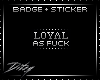 {D Loyal BADGE