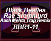 Black Beatles Rae Sremmu