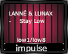 Lanné & lunax- Stay Low