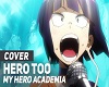 Hero Too = MHA