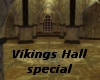 Vikings Hall Special