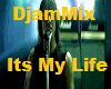 DjamMix - Its My Life