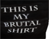 /GXC/ Brutal Shirt!