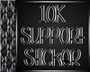H| 10K Support Sticker