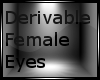 Derivable Female Eyes