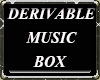 DERIVABLE MUSIC BOX*Des
