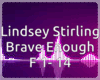 Lindsey Stirlilng Brave