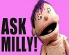 Ask Milly Voicebox! LOL