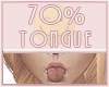 Tongue 70%