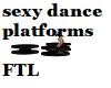 sexy dance platforms