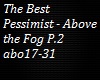 The Best Pessimist P.2