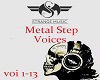 Metal Step-Voices