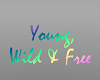 *T*~YoungWild&Free~HS