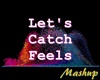 MSP - Let's Catch Feels
