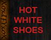 HOT WHITE SHOES