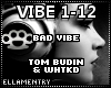 Bad Vibe-Tom Budn/WHTKD